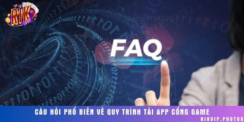 Tổng hợp những câu hỏi đáp thường gặp về ứng dụng cổng game bài đổi thưởng