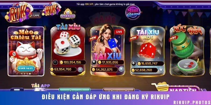 Điều kiện đăng ký tài khoản và tham gia cổng game bài đổi thưởng online