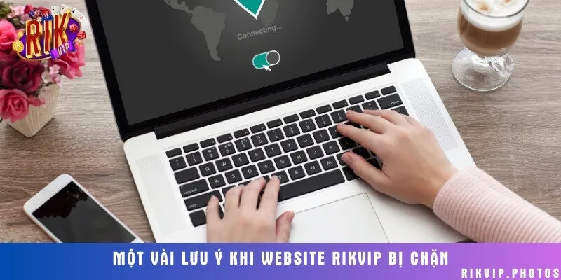 Lưu ý để luôn truy cập trang web thành công