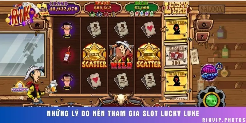 Nguyên nhân nên chọn tham gia Lucky Luke ở cổng game Rikvip