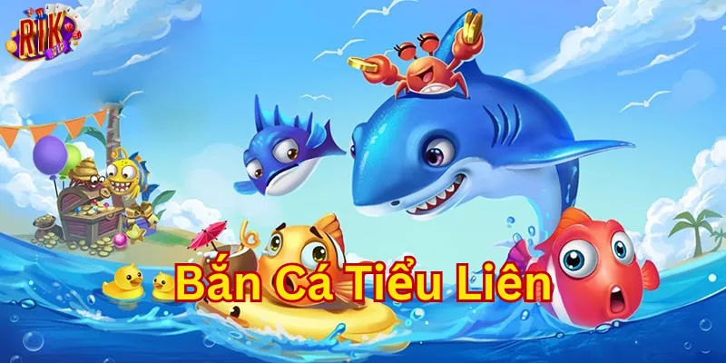 Bắn Cá Tiểu Liên hấp dẫn như thế nào?