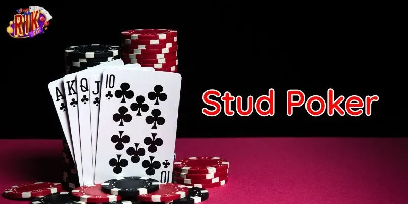Hướng dẫn chơi Stud Poker nâng cao
